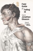 Cover-Bild zum Titel 'Field Guide to Falling Ill' von 'Jonathan Gleason'