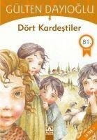 Dört Kardestiler - Gülten Dayioglu
