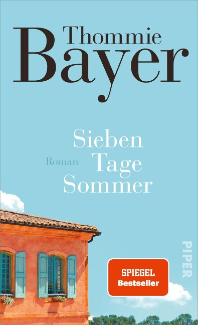 Sieben Tage Sommer - Thommie Bayer