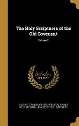The Holy Scriptures of the Old Covenant; Volume 3 - Charles Wellbeloved, George Vance Smith, John Scott Porter