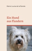 Cover-Bild zum Titel 'Ein Hund aus Flandern' von 'Marie Louise de la Ramée'