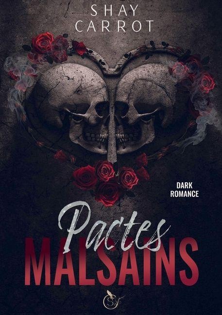 Pactes Malsains (Dark Romance) - Shay Carrot