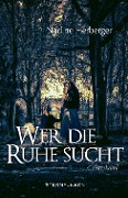 Cover-Bild zum Titel 'Wer die Ruhe sucht' von 'Nadine Herberger'