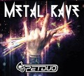 Cover-Bild zum Titel 'Metal Rave' von 'Petduo'