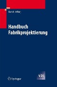 Handbuch Fabrikprojektierung - Kurt W. Helbing