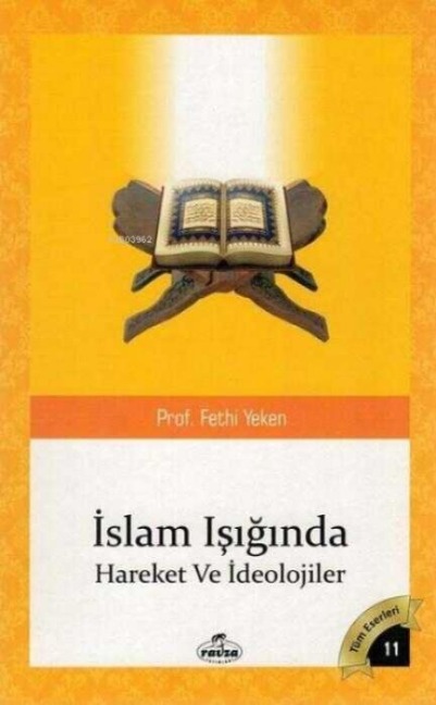 Islam Isiginda Hareketler ve Ideolojiler - Fethi Yeken