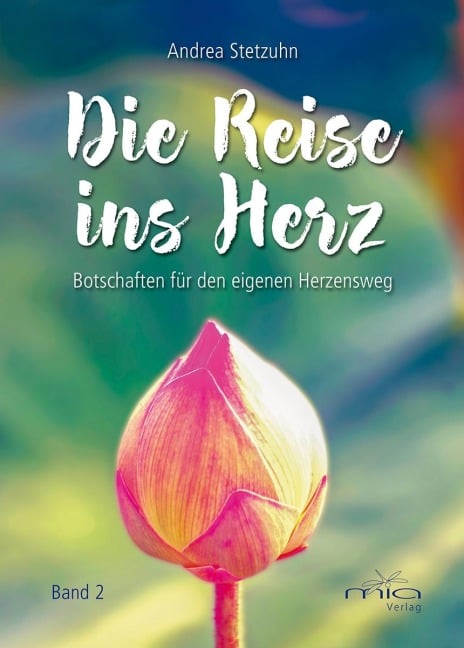 Die Reise ins Herz Band 2 - Andrea Stetzuhn