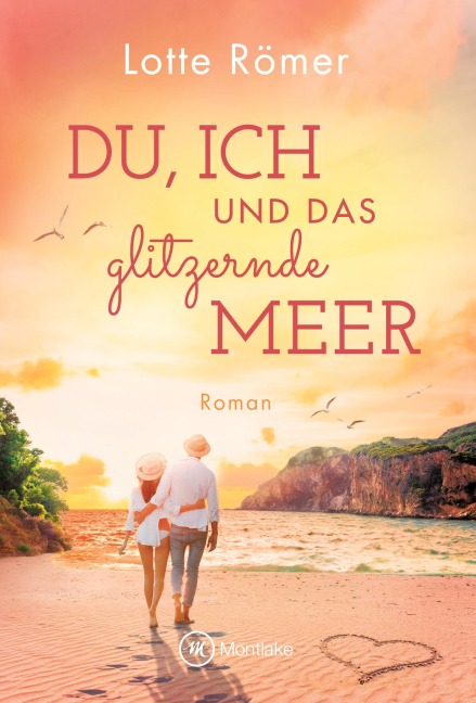 Du, ich und das glitzernde Meer - Lotte Römer