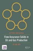 Cover-Bild zum Titel 'Flow Assurance Solids in Oil and Gas Production' von 'Jon Gudmundsson'