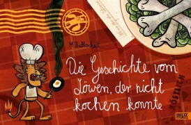 Cover-Bild zum Titel 'Die Geschichte vom Löwen, der nicht kochen konnte' von 'Martin Baltscheit'