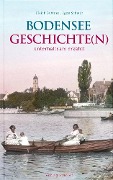Cover-Bild zum Titel 'Bodenseegeschichte(n)' von 'Ulrich Büttner, Egon Schwär'
