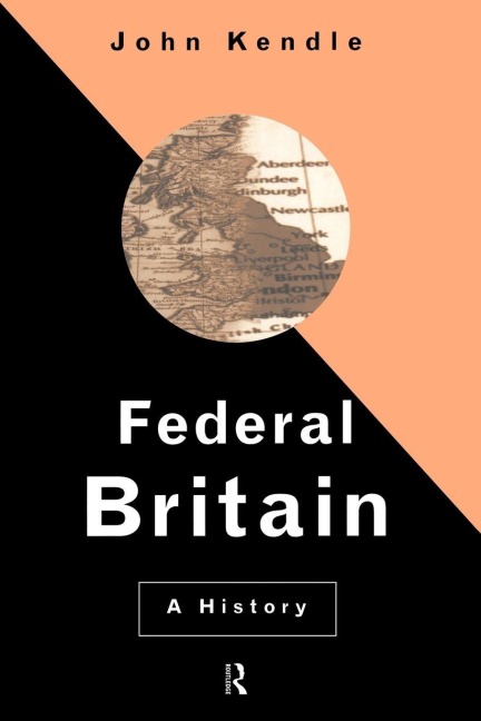 Federal Britain - John Kendle