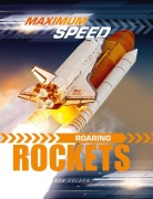 Cover-Bild zum Titel 'Maximum Speed: Roaring Rockets' von 'Rob Colson'