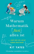 Cover-Bild zum Titel 'Warum Mathematik (fast) alles ist' von 'Kit Yates'