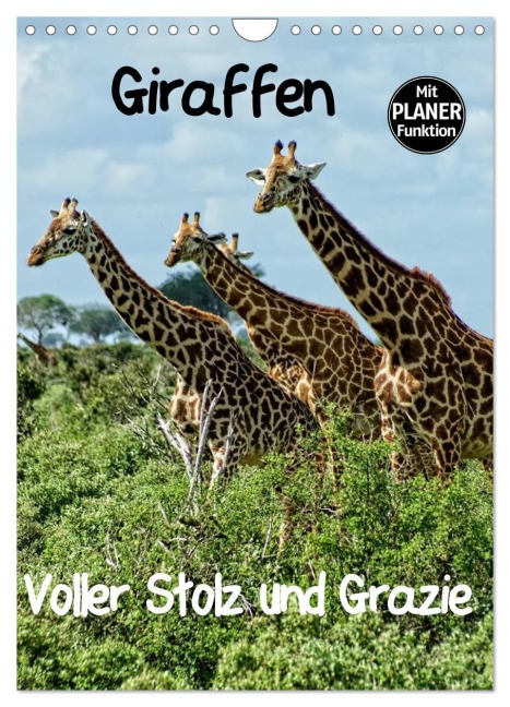 Giraffen. Voller Stolz und Grazie (Wandkalender 2026 DIN A4 hoch), CALVENDO Monatskalender - Susan Michel