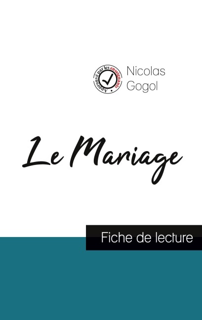 Le Mariage de Nicolas Gogol (fiche de lecture et analyse complète de l'oeuvre) - Nicolas Gogol