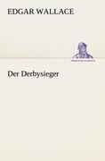 Der Derbysieger - Edgar Wallace