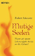 Mutige Seelen - Robert Schwartz