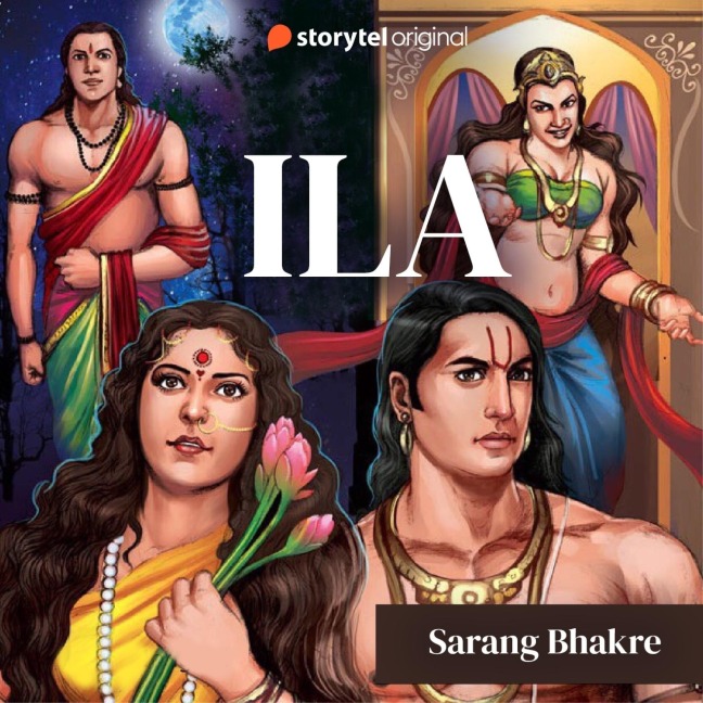 Ila, also Sudyuman - Sarang Bhakre
