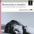 Cover-Bild zum Titel 'Bienvenidos a América' von 'Linda Boström Knausgård, Carmen Montes Cano (Translator)'