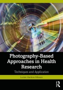 Cover-Bild zum Titel 'Photography-Based Approaches in Health Research' von 'Lucian Hadrian Milasan'