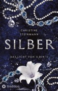 Cover-Bild zum Titel 'SILBER' von 'Christine Steinmann'