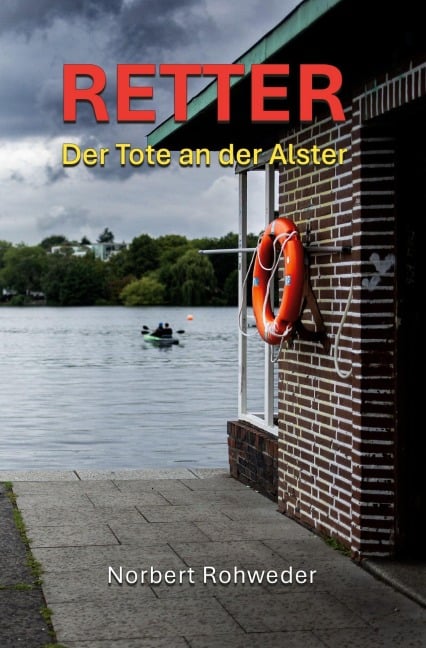 Retter - Der Tote an der Alster - Norbert Rohweder