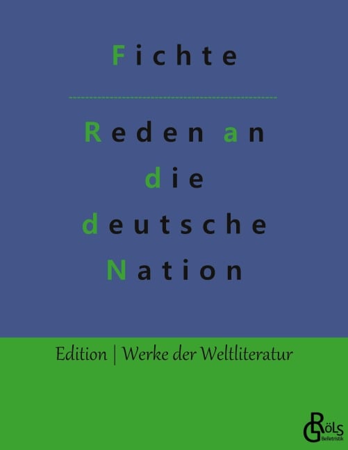 Reden an die deutsche Nation - Johann Gottlieb Fichte
