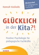 Cover-Bild zum Titel 'Glücklich in der Kita?!' von 'Hannah Vasiliadis'