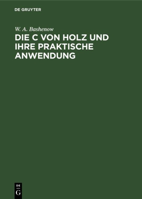 Die Flüssigkeitsdurchlässigkeit von Holz und ihre praktische Anwendung - W. A. Bashenow