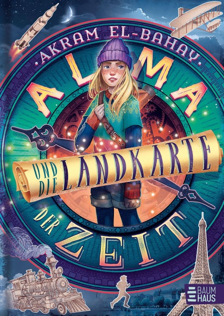 Alma und die Landkarte der Zeit - Akram El-Bahay