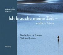 Cover-Bild zum Titel 'Ich brauche meine Zeit' von 'Dirk Purz, Andreas Nicht'