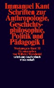 Cover-Bild zum Titel 'Schriften zur Anthropologie I, Geschichtsphilosophie, Politik und Pädagogik' von 'Immanuel Kant'