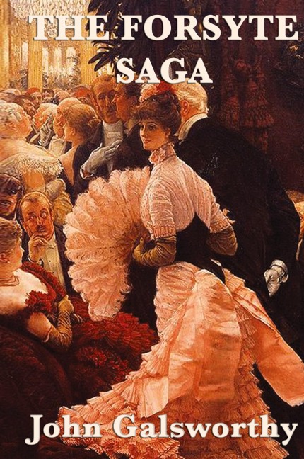 The Forsyte Saga - John Galsworthy