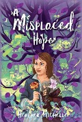 Cover-Bild zum Titel 'A Misplaced Hope' von 'Heather Michelle'