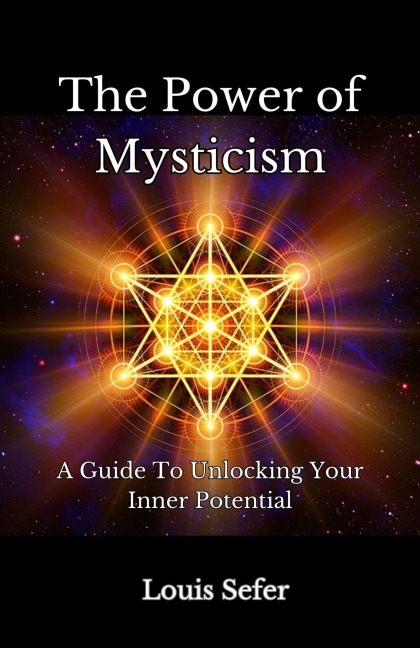 The Power of Mysticism - Louis Sefer