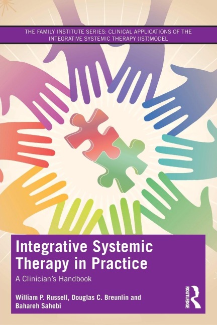 Integrative Systemic Therapy in Practice - William P. Russell, Bahareh Sahebi, Douglas C. Breunlin