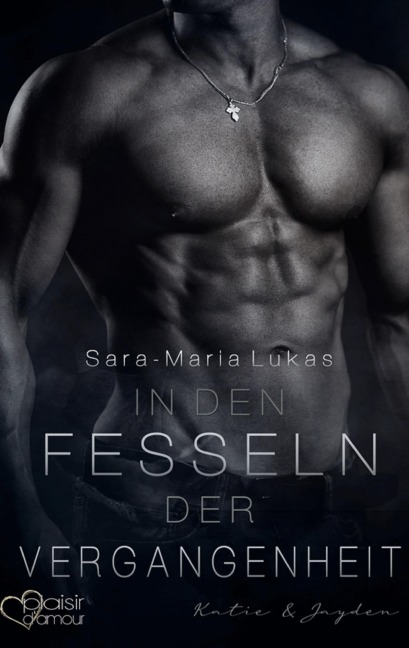 In den Fesseln der Vergangenheit - Sara-Maria Lukas