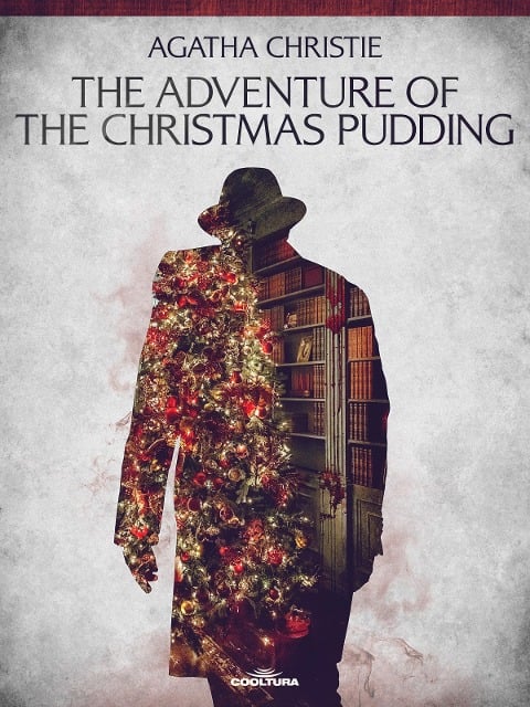 The Adventure of the Christmas Pudding - Agatha Christie