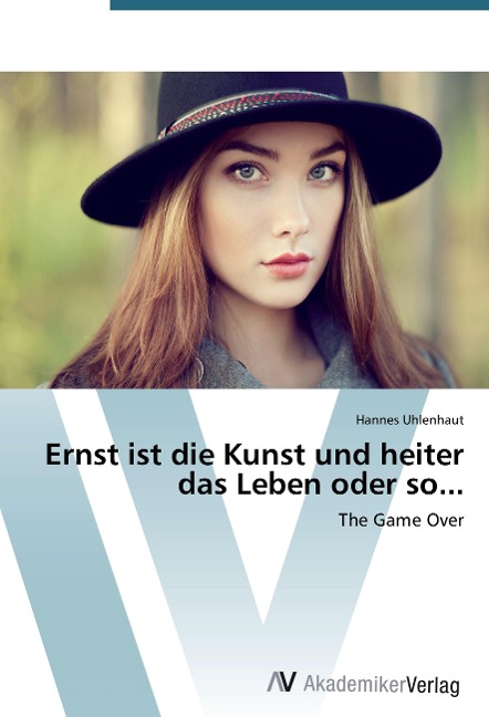 Ernst ist die Kunst und heiter das Leben oder so... - Hannes Uhlenhaut