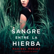 Cover-Bild zum Titel 'Sangre entre la hierba' von 'Maribel Medina'