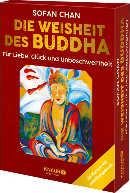 Die Weisheit des Buddha für Liebe, Glück und Unbeschwertheit - Sofan Chan