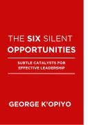 Cover-Bild zum Titel 'The Six Silent Opportunities' von 'George K'Opiyo'