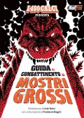 Cover-Bild zum Titel 'Guida da combattimento ai mostri grossi' von 'Nanni Cobretti'