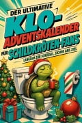 Cover-Bild zum Titel 'Der ultimative Klo-Adventskalender für Schildkröten-Fans' von 'Jonas Krüger'