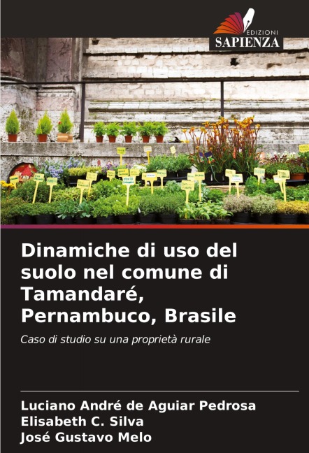 Dinamiche di uso del suolo nel comune di Tamandaré, Pernambuco, Brasile - Luciano André de Aguiar Pedrosa, Elisabeth C. Silva, José Gustavo Melo