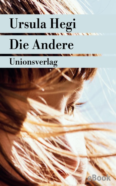 Die Andere - Ursula Hegi