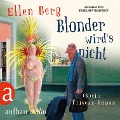Blonder wird's nicht - Ellen Berg