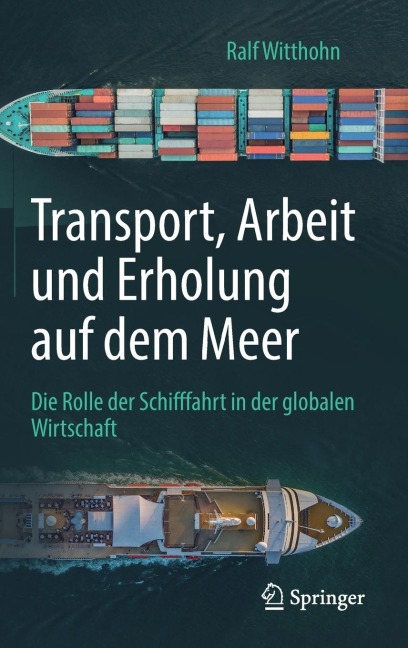 Transport, Arbeit und Erholung auf dem Meer - Ralf Witthohn