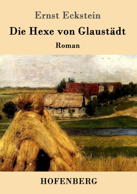 Die Hexe von Glaustädt - Ernst Eckstein